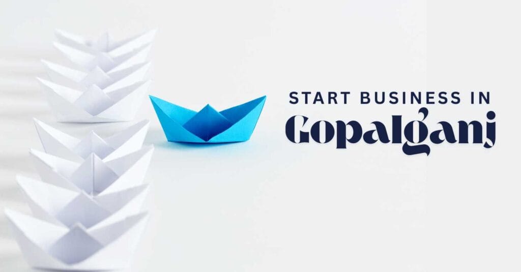 How to start business in gopalganj