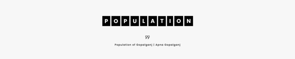 Population of Gopalganj | Apna Gopalganj