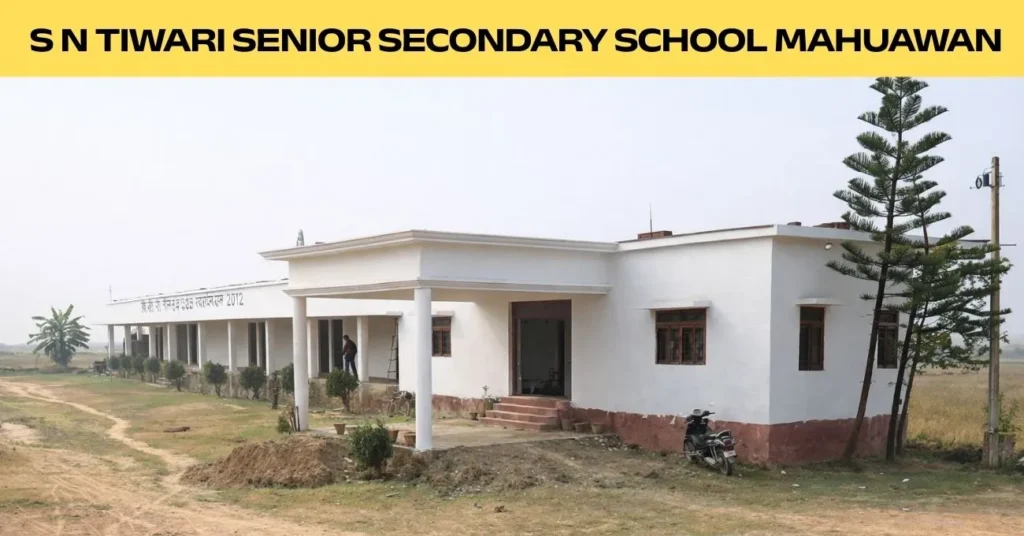 S N Tiwari Senior Secondary School Mahuawan, Gopalganj